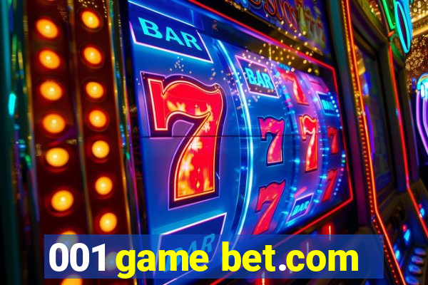 001 game bet.com